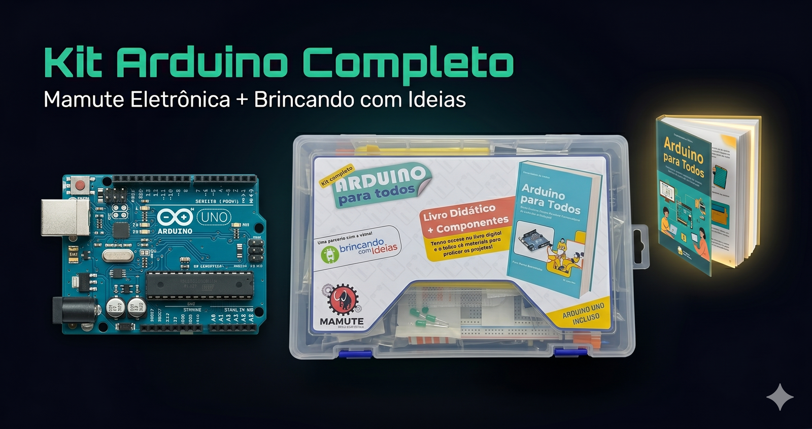 Kit Arduino Completo + Livro "Arduino para Todos": Comece do Zero com Tudo Pronto