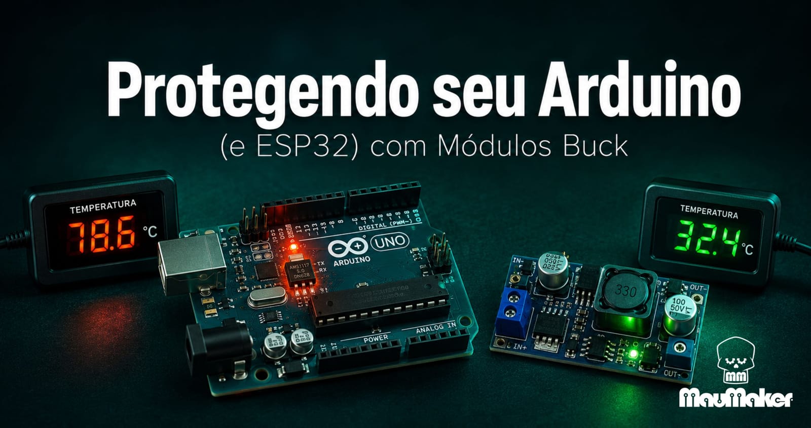 Protegendo seu Arduino (e ESP32) com Módulos Buck | MauMaker × Mamute Eletrônica