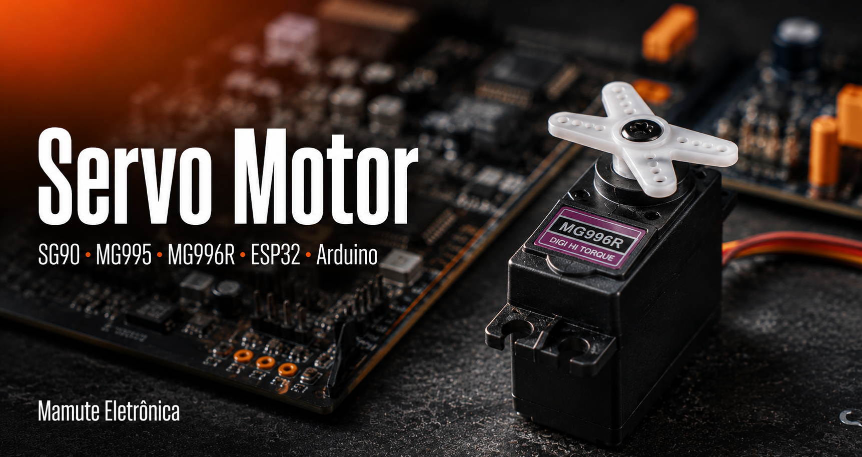 Servo Motor: Guia Completo com Arduino e ESP32 — SG90, MG995, MG996R e Mais