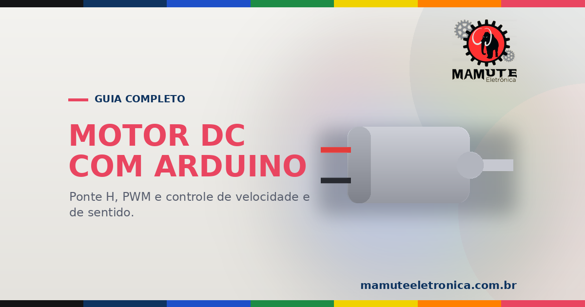 Motor DC com Arduino: controle de velocidade com PWM