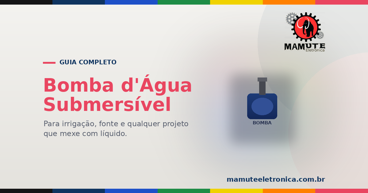 Bomba d'Água Submersível: O Guia Completo — Irrigação e Projetos com Líquido