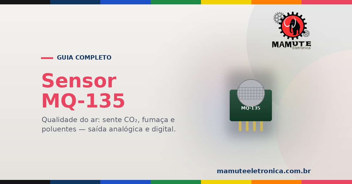 MQ-135: O Guia Completo — Qualidade do Ar, CO₂, Saídas e Como Calibrar
