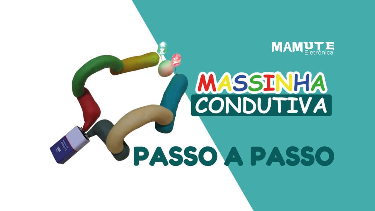 Massinha Condutiva (Kit DIY) — Passo a Passo: Circuitos com LED, Buzzer e Transistor