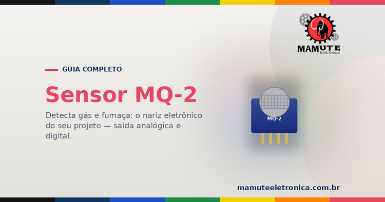 MQ-2: O Guia Completo — Gás, Fumaça, Saída Analógica x Digital e Como Calibrar