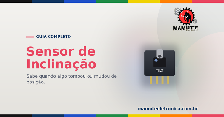 Tilt Switch: O Guia Completo — Sensor de Inclinação, Ligação e Usos